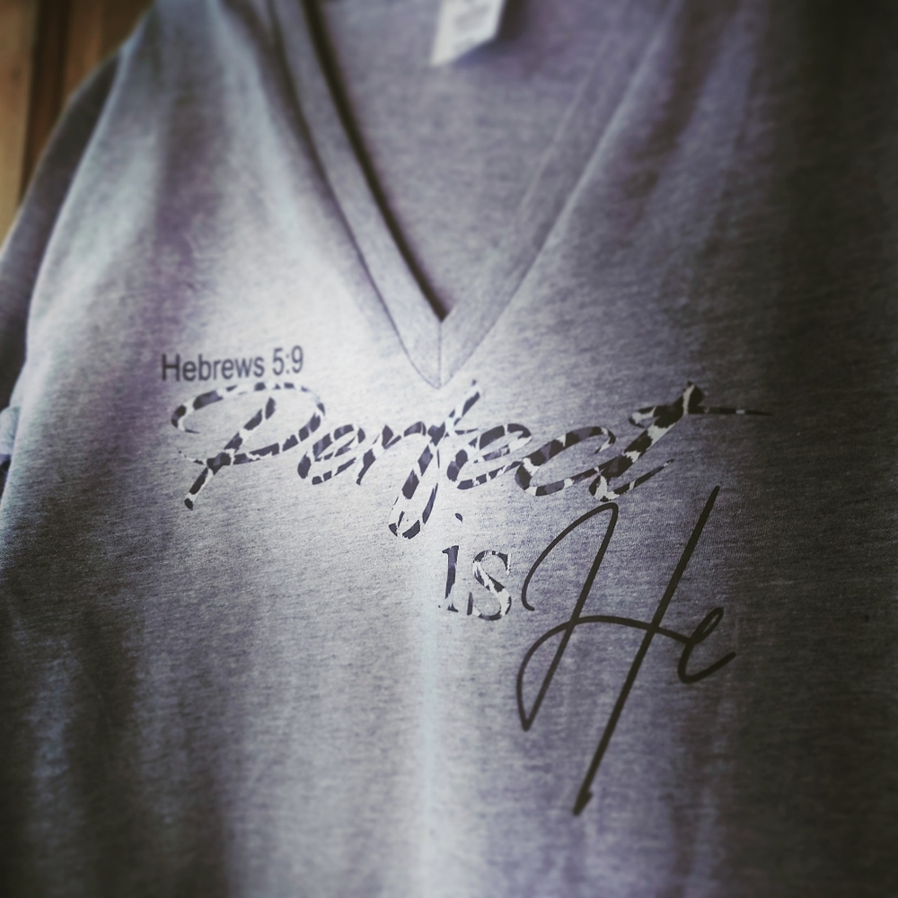Perfect is He Faith t-shirt